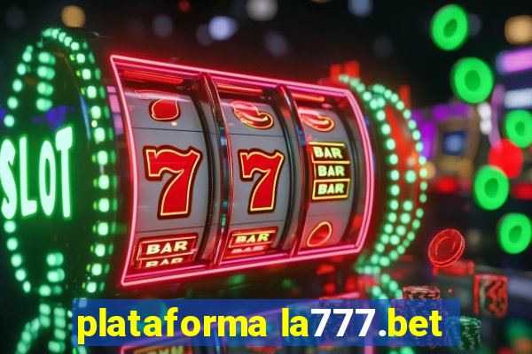 plataforma la777.bet